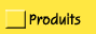 Produits