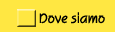 Dove siamo